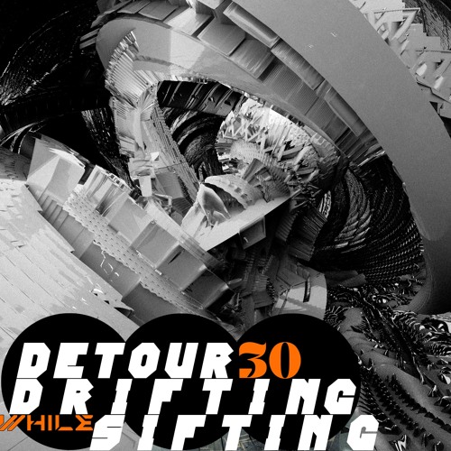 Detour 30: Drifting While Sifting