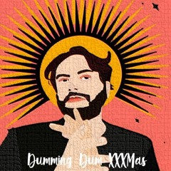 FREE DL: Dumming Dum - XXXMas (Original Mix)