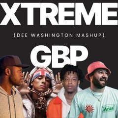 Joshwa, Central Cee, 21 Savage - Xtreme GBP (Dee Washington Mashup)