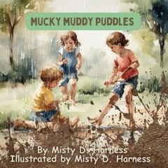 {ebook} ⚡ Mucky Muddy Puddles [EBOOK]