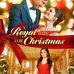phh[HD-1080p] A Royal Date for Christmas complet français sub
