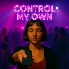 Control My Own