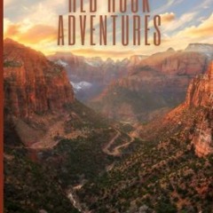 [GET] KINDLE PDF EBOOK EPUB Red Rock Adventures: A Travel Guide to Zion National Park by  T.T. Thayn