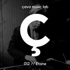 CAVA MUSIC LAB #012 - Etane