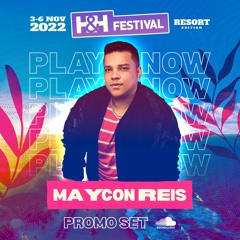 Maycon Reis - H&H Festival 2022 (Promo Set)