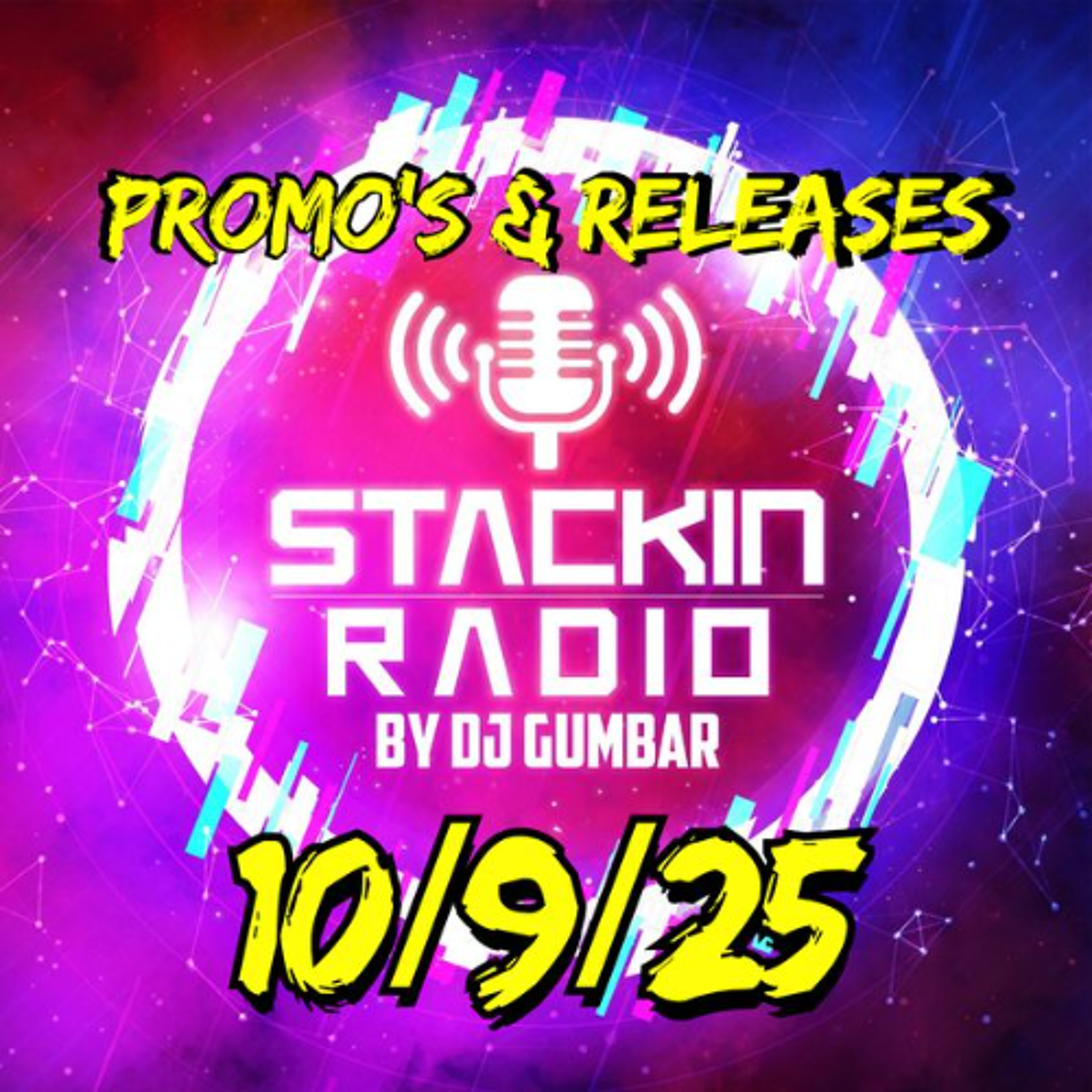 Stackin Radio Show 10/9/25 Promo's & Releases - Hosted By Gumbar On Defection Radio