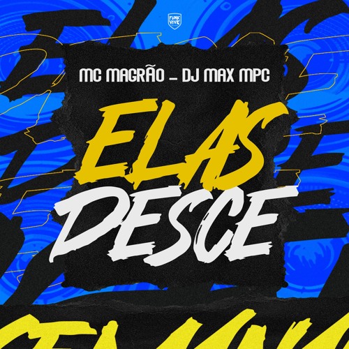 MC MAGRÃO - ELAS DESCE - DJ MAX MPC