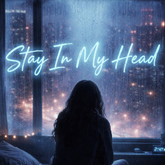 Stay in my head - (Official Audio)