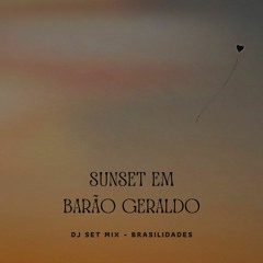 Sunset em Barão Geraldo -  Brasilidades  DJ SET