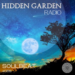 Hidden Garden Radio #059 by Soulbeat
