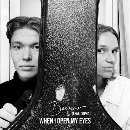 When I Open My Eyes (feat. Dopha)