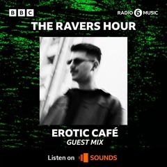 Guest Mix for BBC 6 Music - The Ravers Hour - 2024-11-22