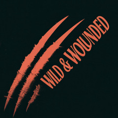 Wild & Wounded