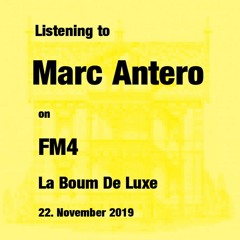 MARC ANTERO for FM4 La Boum De Luxe (22.11.2019)