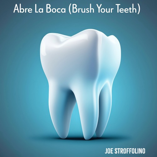 Abre La Boca (Brush Your Teeth)