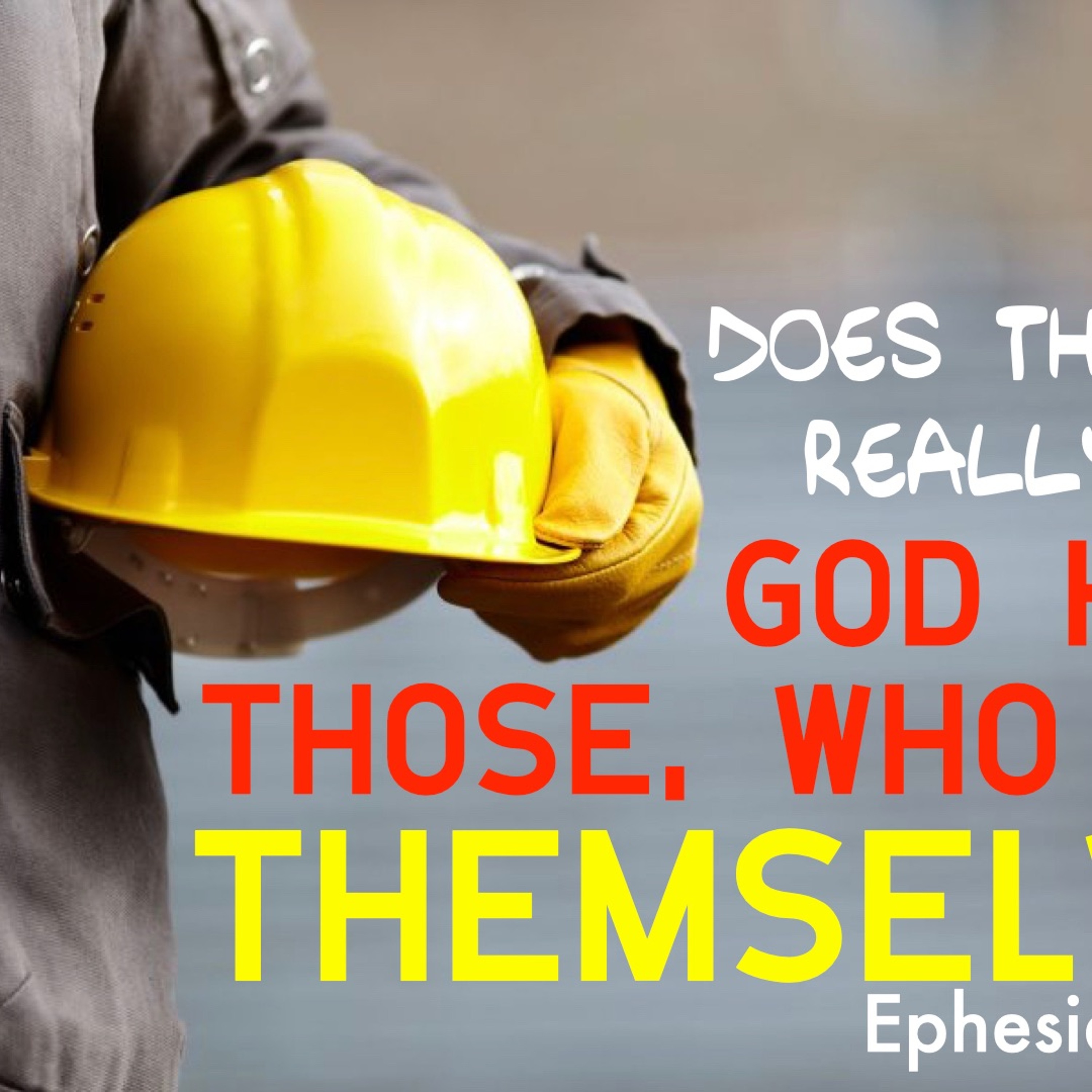 Does The Bible Really Say: God Helps Those Who Help Themselves? - Ephesians 2:4-10 - Matthew Niemier episode artwork