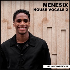 MENESIX - HOUSE VOCALS VOL.2 [Sample Market] OUT NOW!