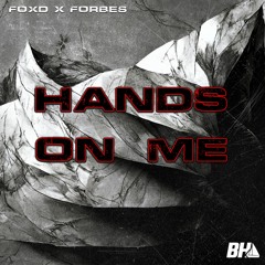 Fox'd x Forbes - Hands On Me