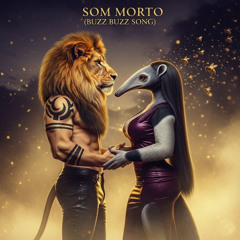 Som Morto (Buzz Buzz Song)