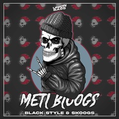 Black Style & Skoogs - METL BLOOGS
