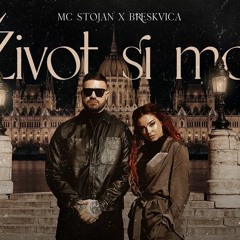 MC Stojan X Breskvica - 2022 - Zivot Si Moj