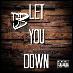 Let You Down (prod. Kontrabandz)