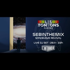 Sebinthemix - SpaceLove Revival | Live DJ set from Space Lab 2.0
