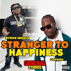 Govana & Byron Messia  Stranger To Happiness