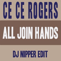 CeCe Rogers - All Join Hands (DJ Nipper Edit)