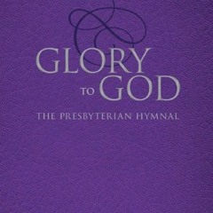 Get [KINDLE PDF EBOOK EPUB] Glory to God (Purple Pew Edition, Ecumenical) by  Presbyt