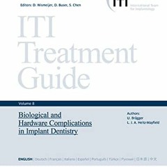 [Read] EBOOK 📍 ITI Treatment Guide, Volume 8: Biological and Hardware Complications
