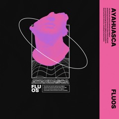 Fluos - Ayahuasca