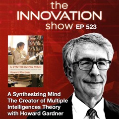 Howard Gardner: The Synthesizing Mind