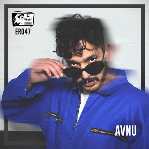 AVNU (UK) Maceo Plex's Ellum Radio 047 Glasgow, United