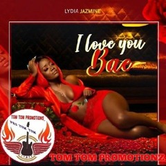 I Love You Bae - Lydia Jazmine .mp3