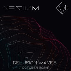 Vecium - Delusion waves [October 2024]