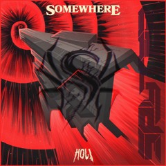 HOL! - Somewhere (SPYTER BOOTLEG) [FREE DL]