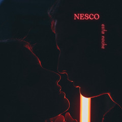 Nesco - esta noche