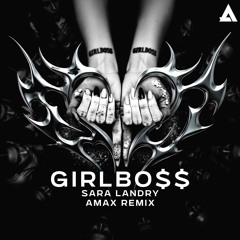 Sara Landry - GIRLBOSS (AMAX Remix)