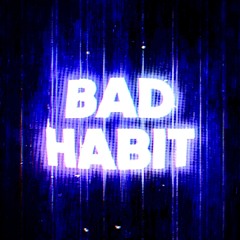 BAD HABIT - REI13 & DNFJAY