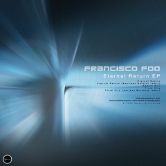 Francisco Foo - Fluid City (Adriano Mirabile Remix Snippet)