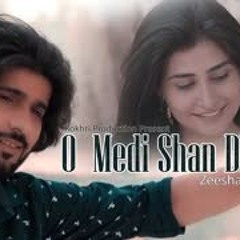 O Medi Shan Dhola (Main Kasmain Rulda Wadan) (Official Video ) Zeeshan Rokhri & Zoii Hashmi 2021