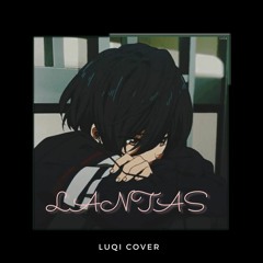 Luqi - Lantas Cover