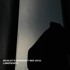 Munjiy's Midnight Mix #012 - Limerence