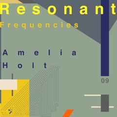 Resonant Frequencies Vol. 9 - Amelia Holt