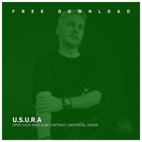 FREE DOWNLOAD: U.S.U.R.A - Open Your Mind (Low Contrast Unofficial Progressive Remix)
