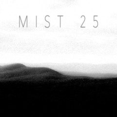 Mist 25