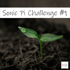 Sonic Pi Challenge #1