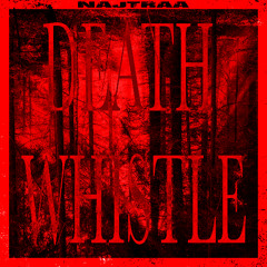 DEATH WHISTLE [FREE DL]