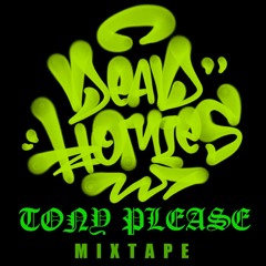 DEAD HOMIES <FULL MIXTAPE> TONY PLEASE